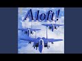 The us air force song off we go into the wild blue yonder