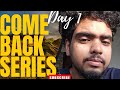 @Sunny Vlogx, Day 1 Come back series 