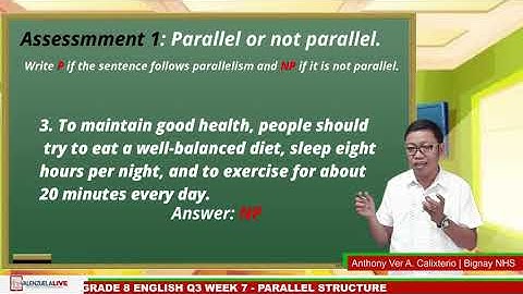 GRADE 8 ENGLISH Q3 WEEK 7 - PARALLEL STRUCTURE