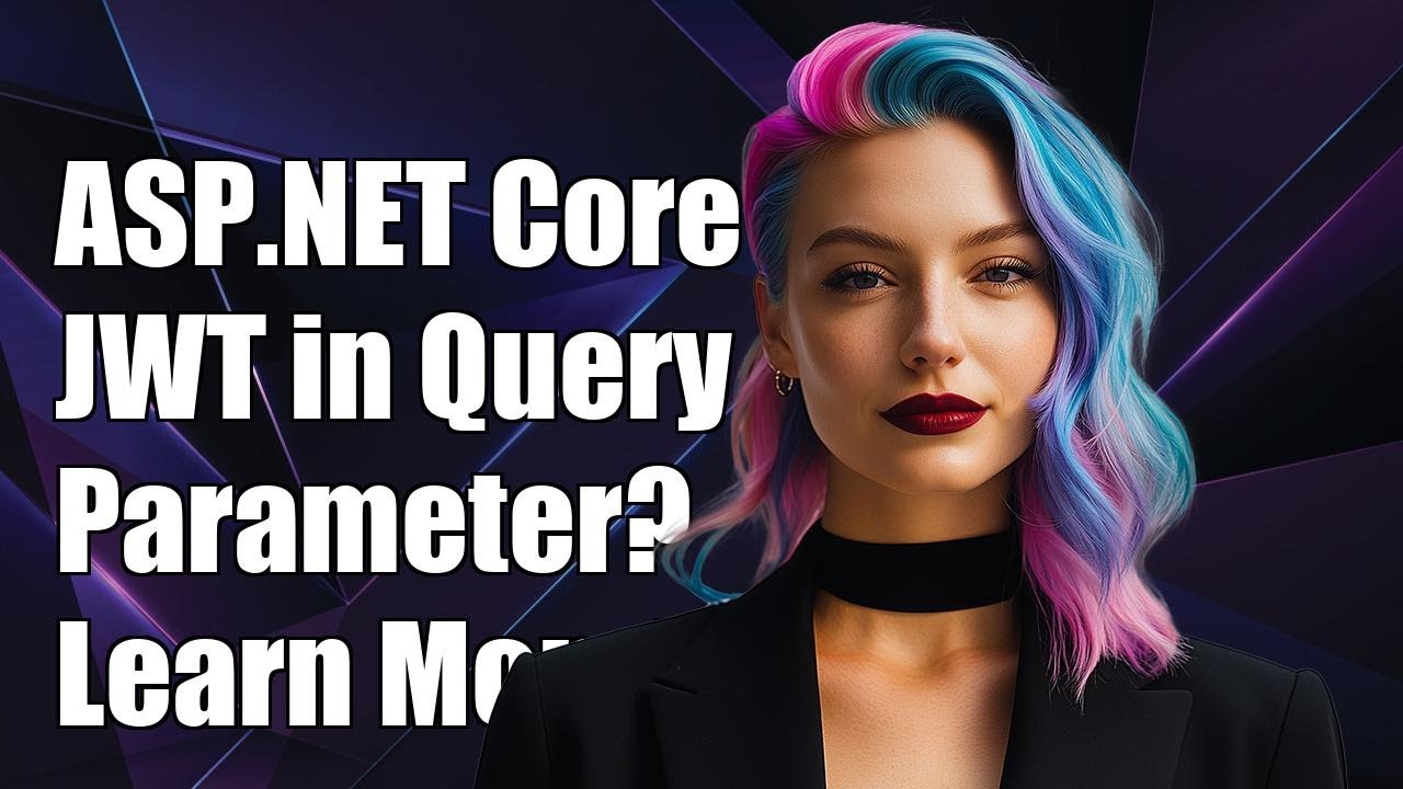 asp.net core JWT in uri query parameter? - YouTube