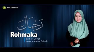 Rohmaka | Banjari Cover | Imas Imroatul Faizah