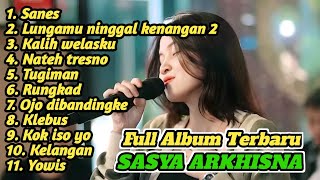 Sasya Arkhisna - FULL ALBUM TERBARU 2023 || Tugiman, Rungkad, Kok iso yo