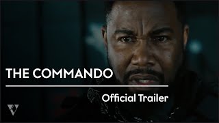 THE COMMANDO  - Official Trailer (2022) Micheal Jai White, Mickey Rourke