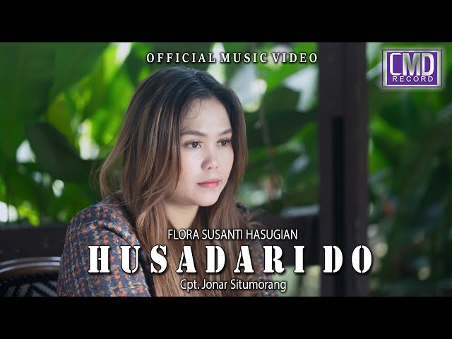 Flora Susanti Hasugian - Husadari Do (Lagu Batak Terbaru 2023) Official Music Video class=