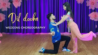 Dil Dooba | Dance Cover | Easy Couple Dance | Wedding Choreography | Bollywood Dance Choreography