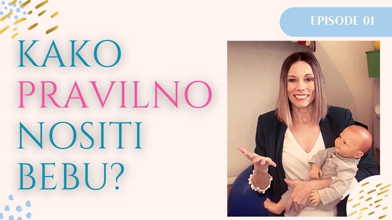 Kako pravilno nositi bebu od rođenja - 3 položaja držanja bebe i najčešće greške roditelja
