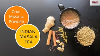 Indian Masala Chai/Tea | மசாலா டீ | How to prepare masala tea | Chai Masala Powder