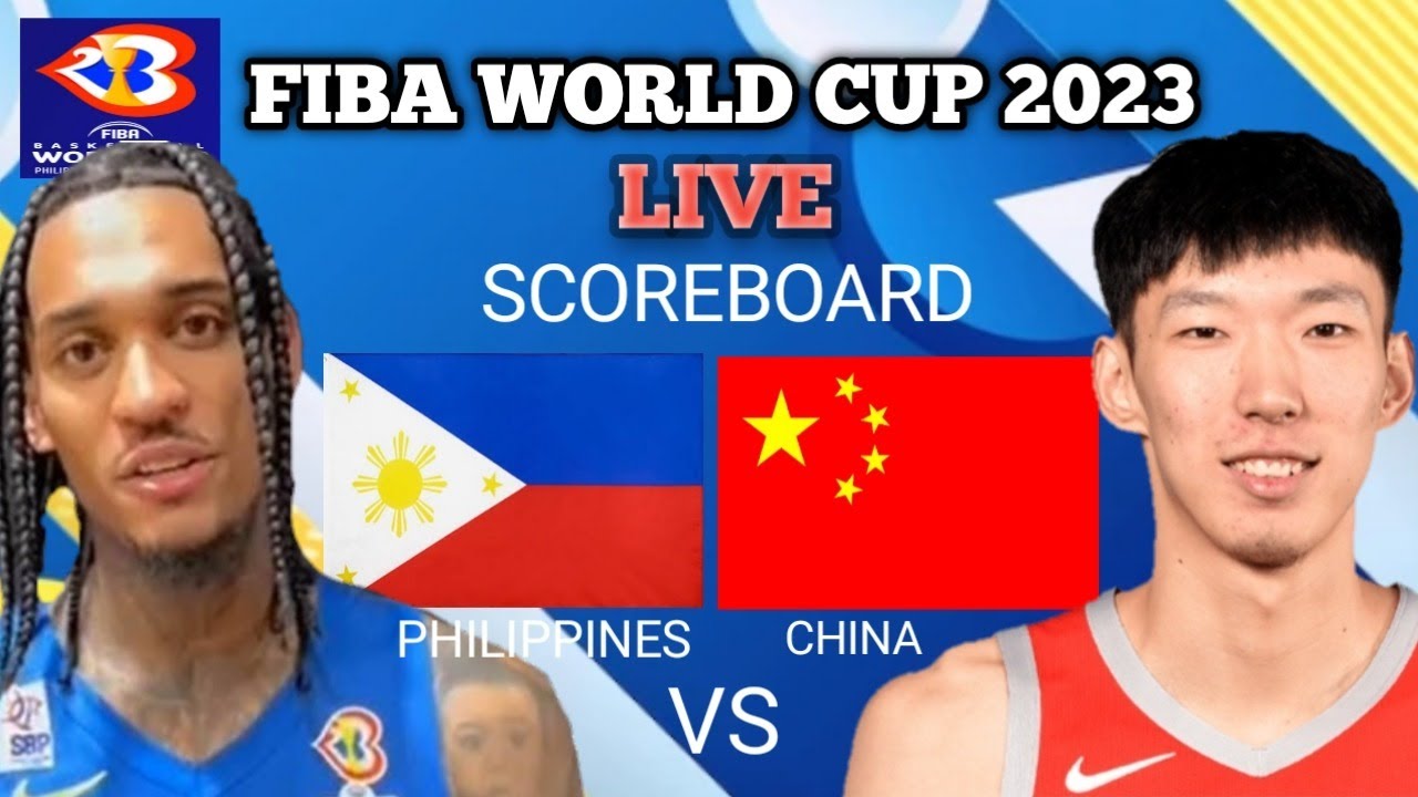 PHILIPPINES VS CHINA FIBA WORLD CUP YouTube