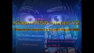 Xiaomi RSA Helper V2 xiaomi NV data is corrupted Repair IMEI