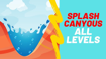 Splash Canyons Game Walkthrough All Levels
