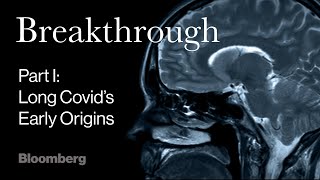 Inside Long Covid’s Early Origins | Part One | Prognosis: Breakthrough