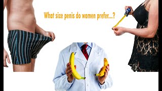 Does the size of the male penis matters  in female sexual satisfaction? | Facts | Reality