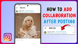 How to Add Collaboration in Instagram Post After Posting