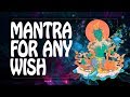 ॐ  WISH mantra for WISHES COME TRUE with Green Tara Goddess mantra