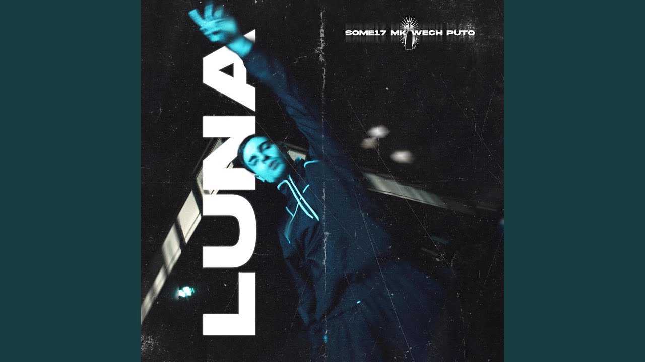 LUNA (feat. WECH PUTO & MK)
