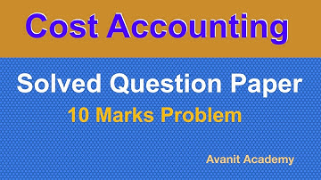 Cost Accounting | Solved Question Paper | B.Com 6th Semester | B.Com 4th Semester | NEP | KUD | RCUB