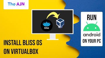 Run Android on your PC - How to install Bliss OS on VirtualBox