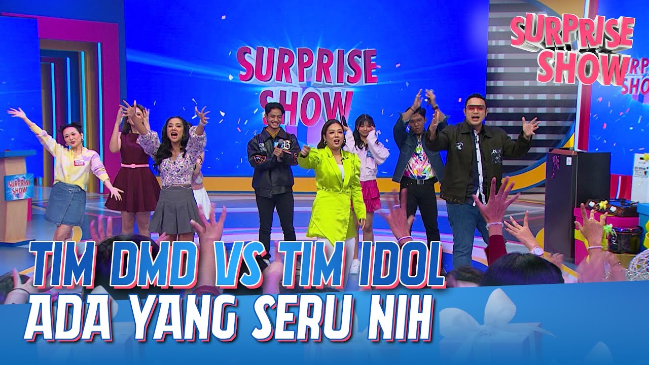 Makin Seru Tim DMD vs Tim Idol Di Surprise Show | SURPRISE SHOW!!
