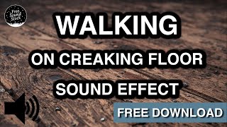 Walking on Creaking Floor Sound Effect