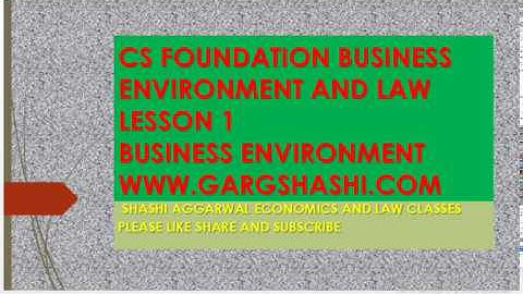 CS FOUNDATION  BUSINESS ENVIRONMENT AND LAW  BUSINESS ENVIRONMENT 1