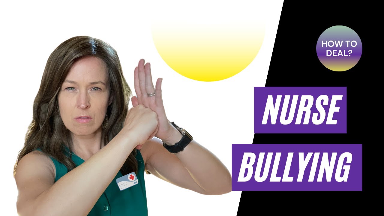 Nurse Bullying | How to Deal