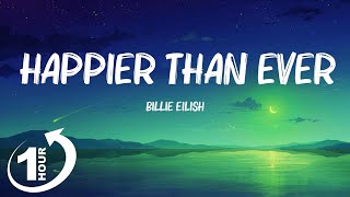 [ Loop 1Hour ]  Billie Eilish - Happier Than Ever