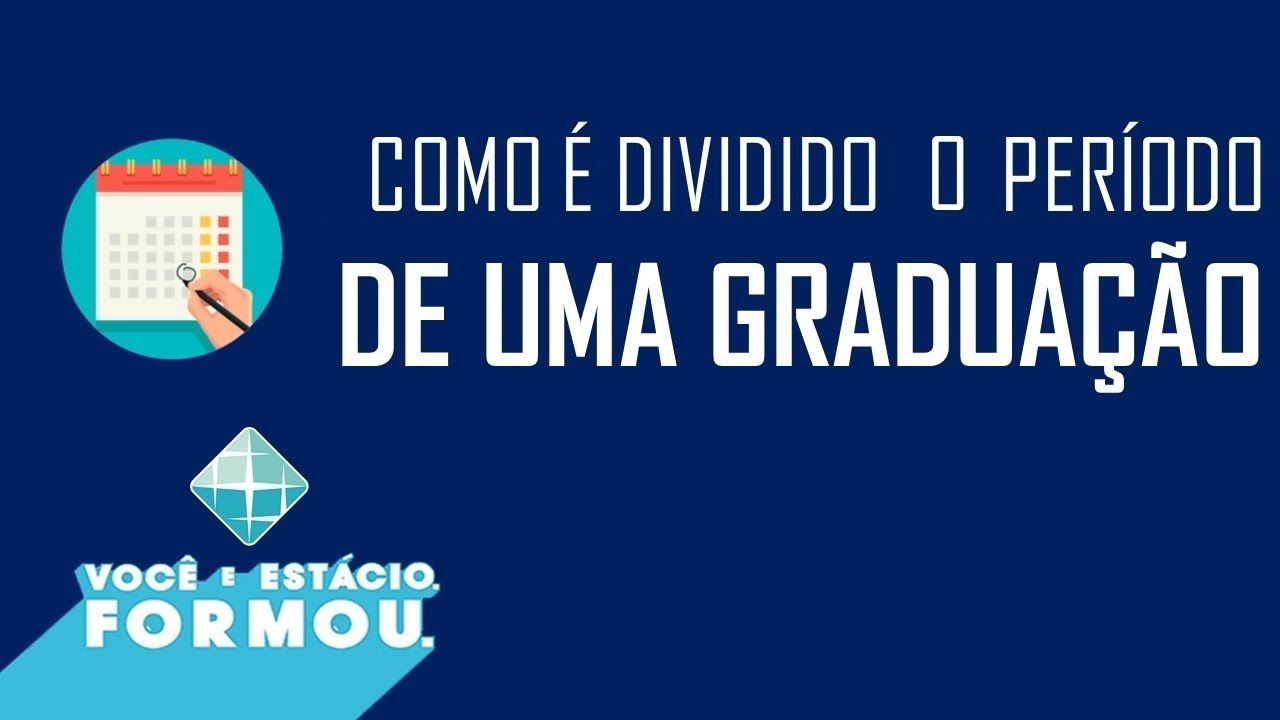 Como é dividido o período de uma GRADUAÇÃO - YouTube