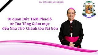 Di quan và Thánh Lễ Đức TGM Phaolô từ Tòa Tổng Giám mục đến Nhà Thờ Chánh tòa Sài Gòn