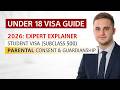 2026 Explainer: Under 18 Student Visa Welfare Guide | Parental Consent, Guardianship &amp; CAW Explained