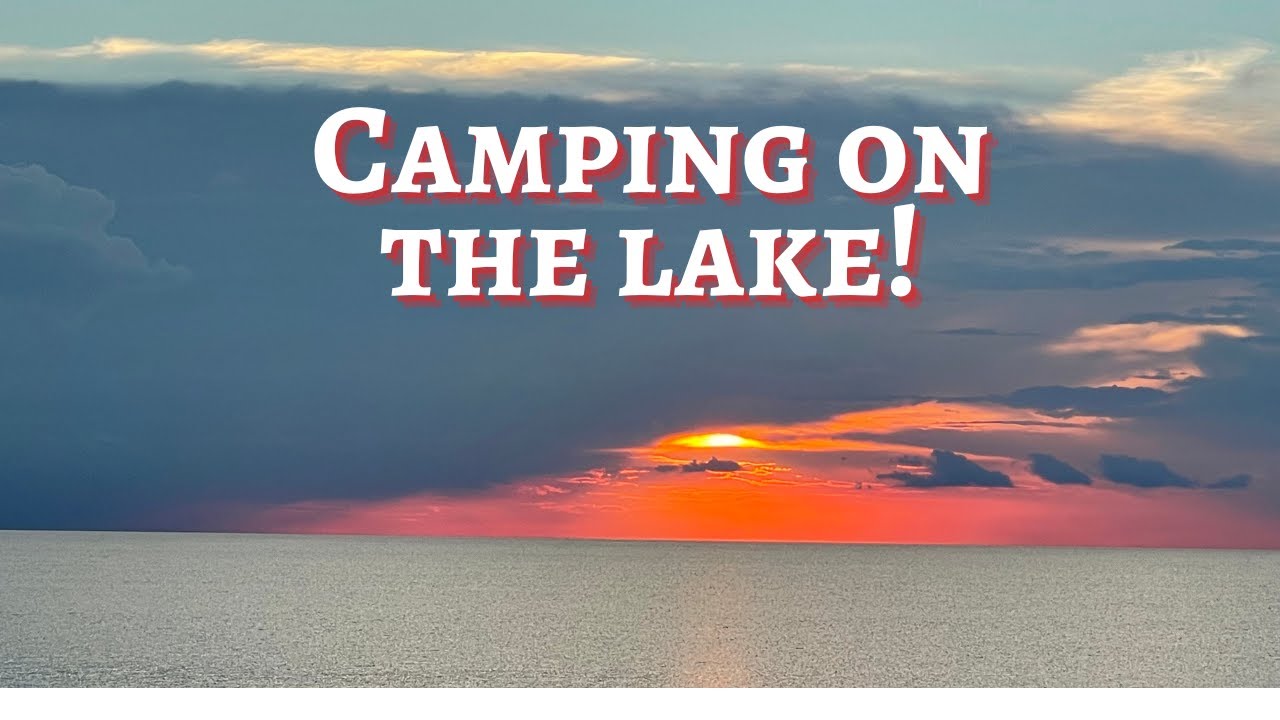Camping On The Lake lakeerie camping onetigris stateparks sunset 