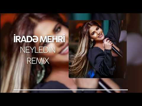 İrade Mehri - Neyledin Remix (feat. Elsen Pro)