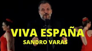 VIVA ESPAÑA - SANDRO VARAS