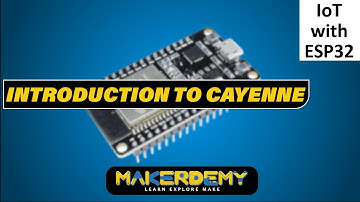 IoT Meets ESP32 using Cayenne (2021) | Introduction to Cayenne