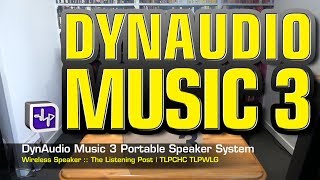 Dynaudio Music 3 Wireless Media Speaker System Unboxing | The Listening Post | TLPCHC TLPWLG screenshot 2