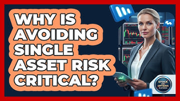 Why Is Avoiding Single Asset Risk Critical?