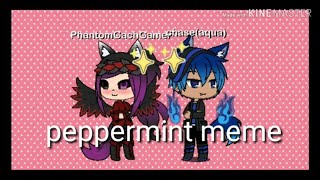 Peppermint meme { parody 10+}