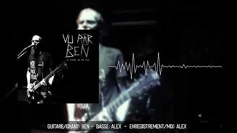 Vu Par Ben - La Femme De Ma Vie (version 2020)
