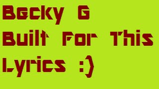 Becky G- Built For This Lyrics