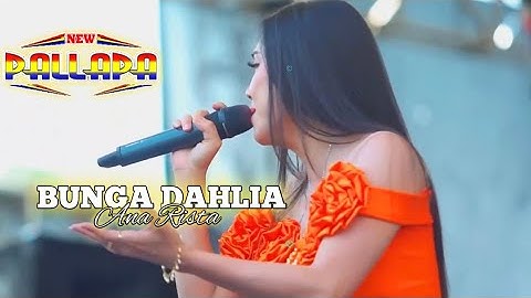 BUNGA DAHLIA | ANA RISTA - NEW PALLAPA LIVE GRPP COMMUNITY
