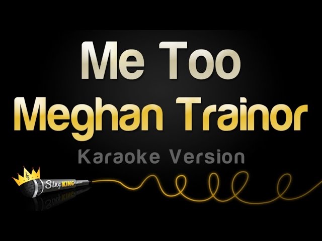 Meghan Trainor - Me Too (Karaoke Version) class=