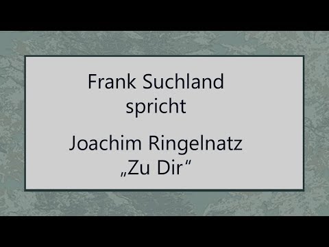 Joachim Ringelnatz "To You"