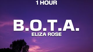 [1 Hour] Eliza Rose - B.o.t.a. (Tiktok Remix) [Lyrics]