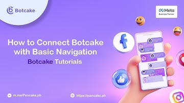 (Tagalog) Botcake: How to Connect chatbot Botcake with Basic Navigation (Tagalog)