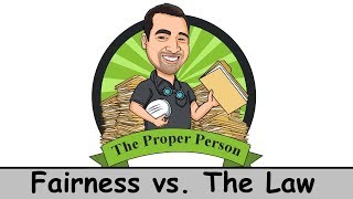 Legal Nuts And Bolts: Fairness vs. The Law