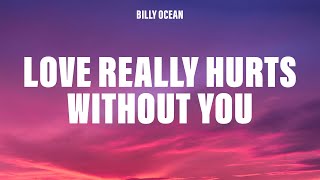 Billy Ocean - Love Really Hurts Without You (Lyrics)