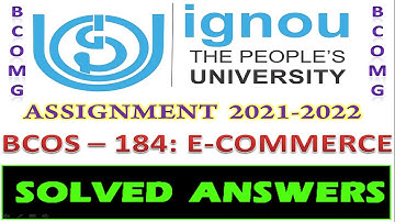 SOLVED ANSWERS OF  BCOS 184 IGNOU BCOMG ASSIGNMENT 2021-22