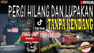 Happy Asmara - Pergi Hilang Dan Lupakan TANPA KENDANG Versi DJ Dongkrek Jandut Full JEP Sunan
