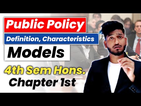 Public policy Chapter 1st | Characteristics | Types | Models | Objectives | लोक नीति 4th Semester