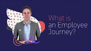 What is an Employee Journey | Benefits of Employee Journey Mapping