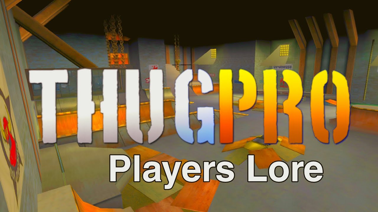 THUGPRO & THPSX Players Lore
